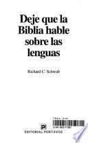 Deje Que la Biblia Hable Sobre las Lenguas