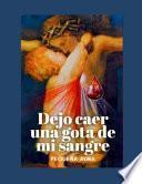 Dejo caer una gota de mi sangre