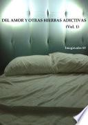 Del Amor y Otras Hierbas Adictivas Vol.1