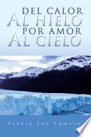 Del calor al hielo por amor al cielo