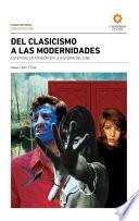 Del clasicismo a las modernidades