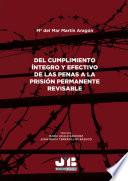 Del cumplimiento íntegro y efectivo de las penas a la prisión permanente revisable