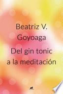 Del gin tonic a la meditación