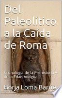 Del Paleolítico a la caída de Roma