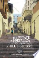Del Petate a Fortaleza y otras historias del Siglo XX