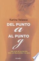 Del punto A al punto G / From the A-Spot to the G-Spot