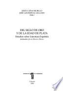 Del Siglo de Oro y de la Edad de Plata