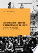 Del sindicalismo católico al cooperativismo de crédito