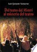 Del teatro del Misteri al misterio del teatro