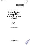Delimitación, prevención y tutela del acoso laboral