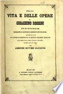 Della vita e delle opere di Gioachino Rossini