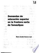 Demandas de educación superior en la frontera norte de Tamaulipas