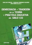 Democracia y tradición en la teoría y práctica educativa del siglo XXI