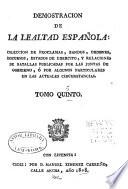 Demostracion de la lealtad española: coleccion de proclamas, bandos, ordenes, discursos, estados de exército ...