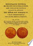 Demostración histórica del verdadero valor de todas las monedas que corrian en Castilla durante el reynado de D. Enrique IV