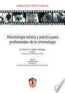 Deontología práctica para profesionales de la criminología