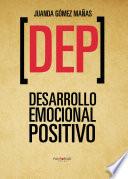 DEP. Desarrollo emocional positivo
