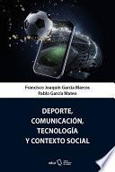 Deporte, comunicación, tecnología y contexto social