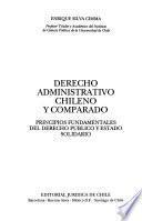 Derecho administrativo chileno y comparado: Principios fundamentales del derecho publico y estado solidario