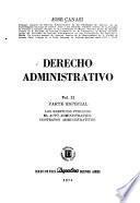Derecho administrativo: Parte especial: Los servicios públicos. El acto administrativo. Contratos administrativos