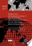 Derecho internacional y relaciones internacionales en el mundo mediterráneo