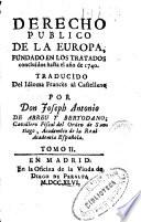 Derecho público de la Europa, fundado en los Tratados concluidos hasta el año de 1740
