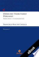 Derecho Tributario Peruano – Vol. I