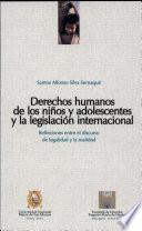 Derechos humanos de los niños y adolescentes y la legislación internacional