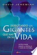 Derrotando los Gigantes Que Hay en Su Vida