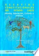 Desafíos constitucionales del Estado laico: género, educación, cultura y justicia