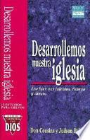 Desarrollemos Nuestra Iglesia/Building Your Church