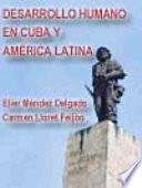 Desarrollo Humano en Cuba y América Latina