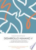 Desarrollo Humano V.La educación de la mente ética: un desafío del presente para el futuro