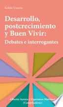 Desarrollo, postcrecimiento y Buen Vivir