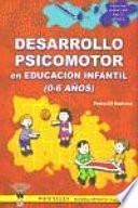 Desarrollo psicomotor en Educación Infantil de 0 a 6 años