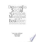 Desarrollo social y gestión municipal en el Ecuador