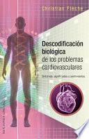 Descodificacion Biologica de Los Problemas Cardiovasculares
