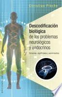 Descodificacion Biologica de Los Problemas Neurologicos Y Endocrinos