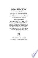 Descripcion de las fiestas con que el Colegio Mayor de San Ildefonso de Alcalá ha solemnizado el ascenso del ... Señor D. Pedro Acuña y Malvár ... en los dias 24, 25 y 26 de agosto de este año de 1792