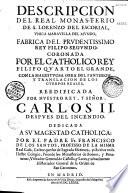 Descripcion del real monasterio de S. Lorenzo del Escorial,... por el padre Fr. Francisco de los Santos...