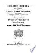 Descripcion geográfica del territorio de la República Oriental del Uruguay