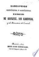 Descripción histórica y artística de los reales sitios de Aranjuez, San Ildefonso, y del monasterio del Escorial