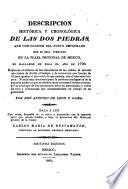 Descripcion historica y cronológica de las dos piedras que con ocasion del nuevo Empedrado que se está formando en la plaza principal de México se hallaron ... el año de 1790. Explicase el sistema de los Calendarios de los Indios, etc. With plates