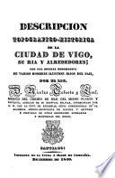 Descripción topográfico-histórica de la ciudad de Vigo, su ría y alrededores