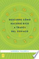 Descubre cómo hacerse rico a través del zodiaco
