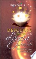 Descubre la fuerza de la alegria que hay en ti