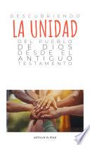 Descubriendo la unidad del pueblo de Dios desde el Antiguo Testamento