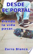 Desde el portal, viendo la vida pasar...