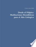 Desde el Púlpito: Meditaciones Homiléticas para el Año Litúrgico