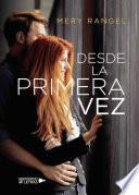Desde la primera vez